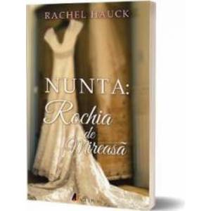 Nunta Rochia de mireasa - Rachel Hauck imagine