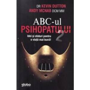 ABC-ul psihopatului de succes Vol.2 - Kevin Dutton Andy McNab imagine