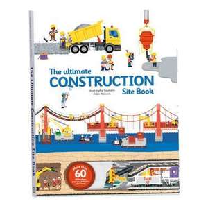 The Ultimate Construction Site Book imagine