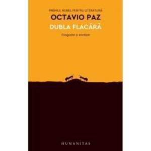 Dubla flacara - Octavio Paz imagine