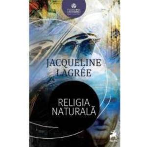 Religia naturala - Jacqueline Lagree imagine