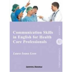 Communication skills in english for health care professionals - Laura Ioana Leon imagine