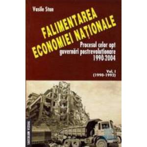 Falimentarea economiei nationale vol.1 1990-1992 - Vasile Stan imagine