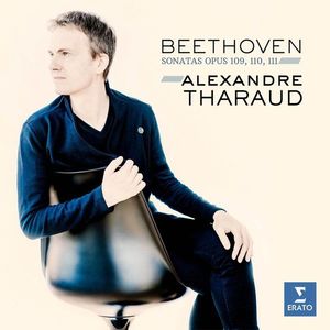 Beethoven: Sonatas 30, 31, 32 | Ludwig Van Beethoven, Alexandre Tharaud imagine