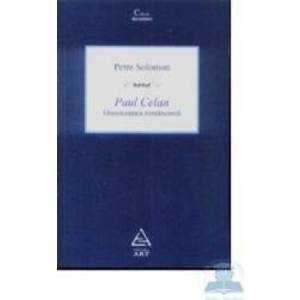 Paul Celan dimensiunea romaneasca - Petre Solomon imagine
