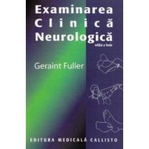 Examinarea clinica neurologica - Geraint Fuller imagine