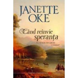 Cand reinvie speranta - Janette Oke imagine