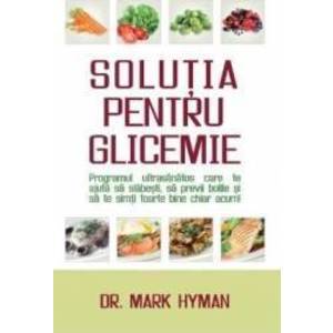 Solutia pentru glicemie - Mark Hyman imagine