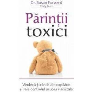 Parintii toxici - Susan Forward imagine