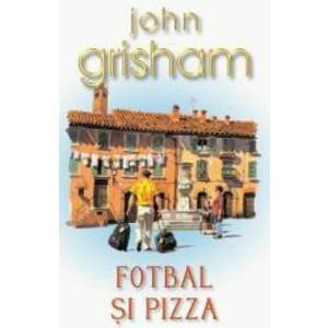 Fotbal si pizza Ed. de buzunar - John Grisham imagine