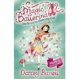 Holly and the Dancing Cat (Magic Ballerina, Book 13) imagine