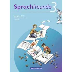 Sprachfreunde 3. Schuljahr. Sprachbuch. Ausgabe Sued (Sachsen, Sachsen-Anhalt, Thueringen) imagine