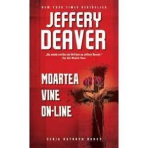 Moartea vine on-line - Jeffery Deaver imagine
