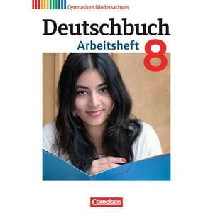 Deutschbuch Gymnasium 8. Schuljahr. Arbeitsheft mit Loesungen. Niedersachsen imagine