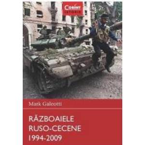 Razboaiele Ruso-Cecene 1994-2009 - Mark Galeotti imagine