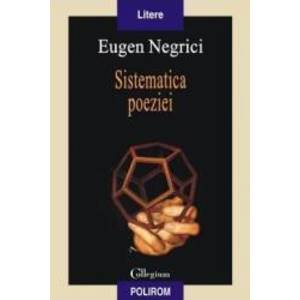 Sistematica poeziei - Eugen Negrici imagine