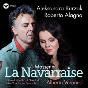 Massenet: La Navarraise | Roberto Alagna, Aleksandra Kurzak, George Andguladze imagine
