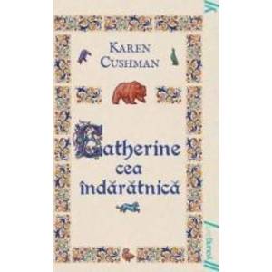 Catherine cea indaratnica necartonat - Karen Cushman imagine
