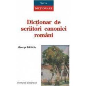 Dictionar de scriitori canonici romani - George Badarau imagine