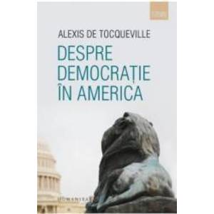 Despre democratie in America - Alexis de Tocqueville imagine