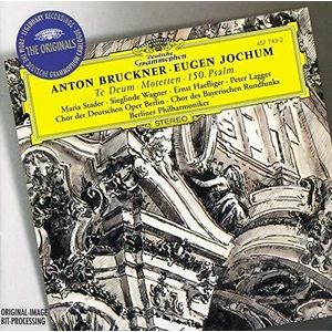 Bruckner: Te Deum / Motets / Psalm 150 | Anton Bruckner, Eugen Jochum imagine