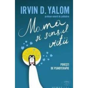Mama Si Sensul Vietii - Irvin D. Yalom imagine