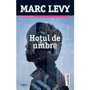 Hotul de umbre ed.2013 - Marc Levy imagine