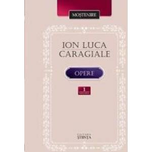 Opere vol.1 Proza literara - Ion Luca Caragiale imagine