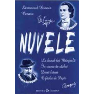Nuvele - M. Eminescu I.L. Caragiale imagine