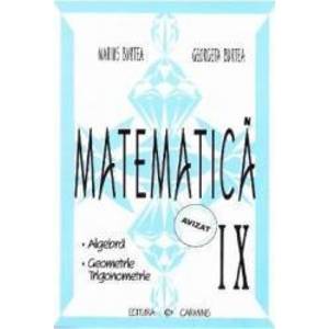 Matematica cls 9 algebra geometrie trigonometrie - Marius Burtea Georgeta Burtea imagine