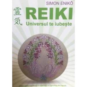 Reiki Universul te iubeste ed.2 - Simon Eniko imagine