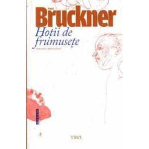 Hotii de frumusete cartonat - Pascal Bruckner imagine