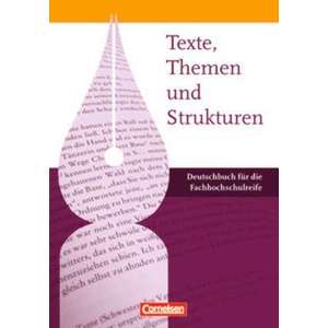 Texte, Themen und Strukturen - Fachhochschulreife. Schuelerbuch imagine