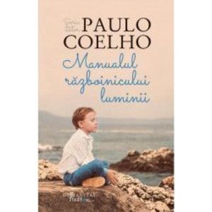 Manualul razboinicului luminii - Paulo Coelho imagine