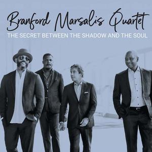 The Secret Between The Shadow And The Soul | Branford Marsalis Quartet imagine