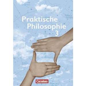 Praktische Philosophie 3. Schuelerbuch. Nordrhein-Westfalen imagine