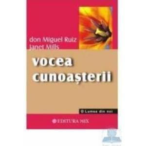 Vocea cunoasterii - Don Miguel Ruiz Janet Mills imagine