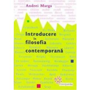 Introducere in filosofia contemporana - Andrei Marga imagine