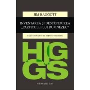 Higgs. Inventarea si descoperirea and 132 Particulei lui Dumnezeu and 147 - Jim Baggott imagine