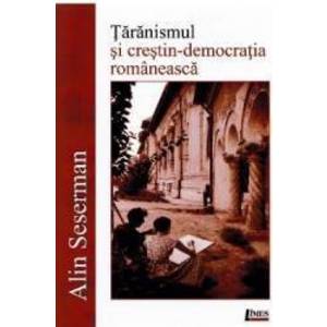 Taranismul si crestin-democratia romaneasca - Alin Seserman imagine