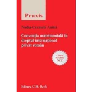 Conventia matrimoniala in dreptul international privat roman - Nadia-Cerasela Anitei imagine