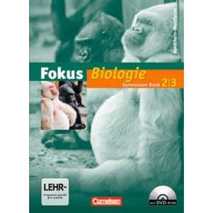 Fokus Biologie Band 2/3. Schuelerbuch mit DVD-ROM. Gymnasium Nordrhein-Westfalen imagine