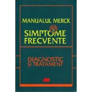 Manualul Merck 88 de simptome frecvente. Diagnostic si tratament imagine