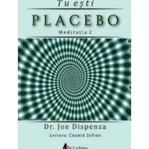 CD Tu esti placebo meditatia 2 - Joe Dispenza imagine