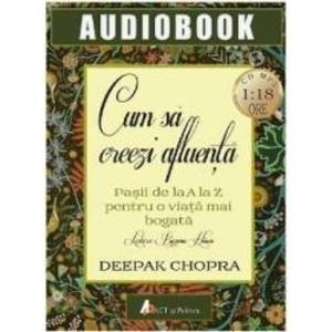 Audiobok - Cum sa creezi afluenta - Deepak Chopra imagine