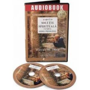 Audiobook Exista o solutie spirituala pentru orice problema - Wayne W. Dyer imagine