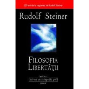 Filosofia libertatii - Rudolf Steiner imagine