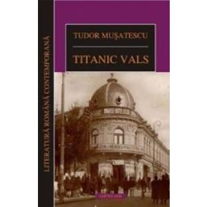 Titanic vals - Tudor Musatescu imagine