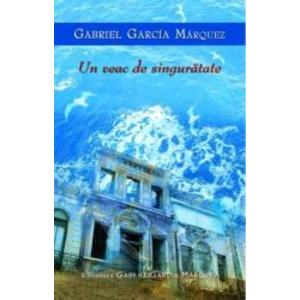 Un veac de singuratate - Gabriel Garcia Marquez imagine