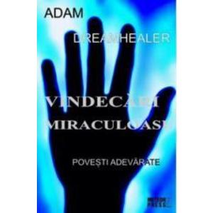 Vindecari miraculoase - Adam Dreamhealer imagine